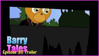 Barry Tales Episode 30 Trailer [upl. by Leafar399]