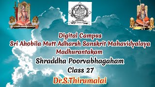 DC ShraddhaClass 27DrSThirumalaiSri Ahobila Mutt Adarsha sanskrit Maha Vidyalaya MKM [upl. by Atat]