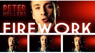 Firework  Katy Perry  Peter Hollens A Cappella Cover [upl. by Felipe696]