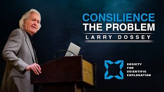 Larry Dossey  Consilience The Problem [upl. by Brock]