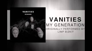 Vanities  My Generation Limp Bizkit Cover [upl. by Amisoc]