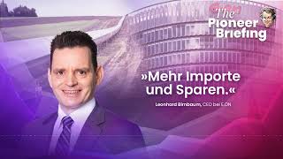 Leonhard Birnbaum „Mehr Importe und Sparen“ l The Pioneer Briefing l 9 November 2022 [upl. by Nea]