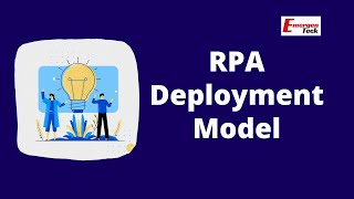 RPA Deployment Model [upl. by Nodnrb31]