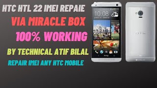 HTC HTL 22 Imei Repair Done Via Miracle Box  Repair imei Any HTC Mobile Easy  100 Work 2021 [upl. by Nisa760]