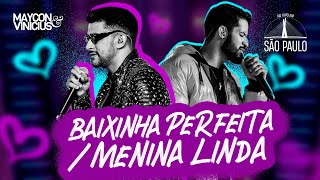 Maycon e Vinicius  Baixinha Perfeita  Menina Linda DVD Ao Vivo em São Paulo [upl. by Pears]