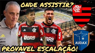 PROVÁVEL ESCALAÇÃO DO FLAMENGO X AUDAX ONDE ASSISTIR AO VIVO EMBARQUE DO FLAMENGO PARA MANAUS [upl. by Klemm]