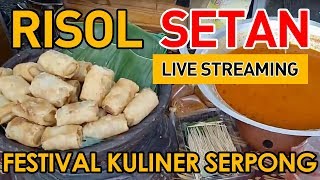 RISOL SETAN  BAKSO GAJAH  CILOR TELUNG  LIVE STREAMING  FESTIVAL KULINER SERPONG 2017 [upl. by Ruiz829]