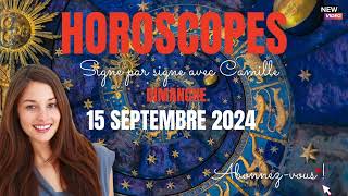 Horoscopes du dimanche 15 septembre 2024 [upl. by Morez197]