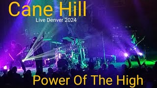 Cane Hill  Power Of The High Live 2024 [upl. by Haras]