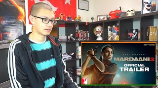 Mardaani 2 Trailer REACTION [upl. by Alodee]