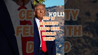 Top 10 Celebrity Feuds with Donald Trump trump donaldtrump celebrity shorts usa [upl. by Nimra]