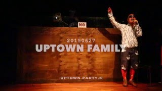 Uptown Family  2015 Uptown Party vol5 [upl. by Jac]