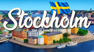 TOP 25 Things To Do In Stockholm 🇸🇪 Travel Guide [upl. by Ardnauqal]