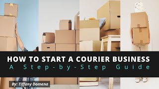 How to Start a Courier Business StepbyStep [upl. by Gilmer]