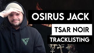 Osirus Jack  Tsar noir Tracklisting I Réaction [upl. by Asile]