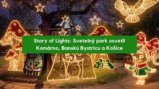 Story of Lights Svetelný park osvetlí Komárno Banskú Bystricu a Košice [upl. by Lenahs487]