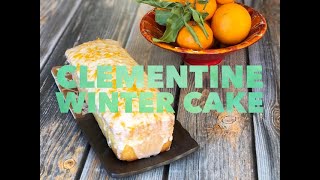 Clementine Winter Cake [upl. by Aisinut646]