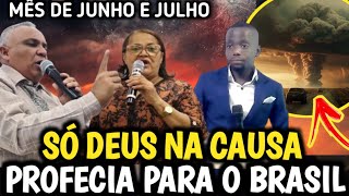 🔥3 FORTES PROFECIAS PARA O BRASIL PARA O MÊS DE JUNHO E JUNHO [upl. by Ametaf868]