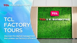 TCL Factory ToursDiscover the digital management that powers our factorys efficiency [upl. by Dag142]