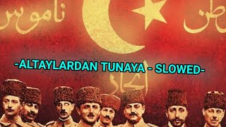 Altaylardan Tunaya  Slowed  Reverb [upl. by O'Meara]