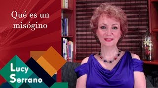 ¿Qué es un misógino  Lucy Serrano [upl. by Dimitris]