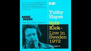 Tubby Hayes  Split Kick [upl. by Nalyk]