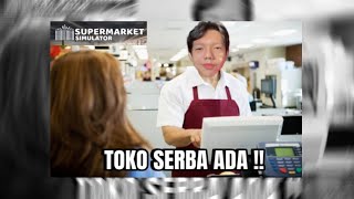 MEMBUKA TOKO SERBA ADA  Supermarket Simulator 1 [upl. by Yates395]