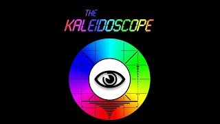 The Kaleidoscope [upl. by Airdni]