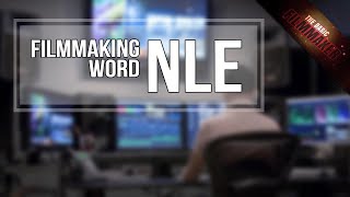 Video Editing  What The Heck Is A NLE [upl. by Notserk]