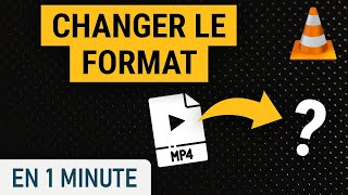 Modifier le format dune vidéo gratuitement avec VLC [upl. by Anirbas]