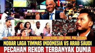 Nobar Laga Timnas Indonesia vs Arab Saudi pecahkan Rekor Dunia Malaysia Iri dan Cemburu ❗ [upl. by Gittel]