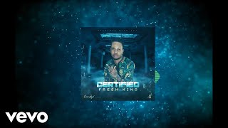 Fresh King  Certified Official Audio [upl. by Fretwell]