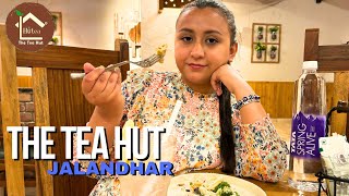 THE TEA HUT  TOP Most Famous restaurant in jalandhar  Anmol vlogs [upl. by Aivan]