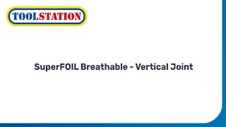 SuperFOIL SF19BB Reflective Breathable Membrane Vertical Joint Installation  Toolstation [upl. by Clair377]