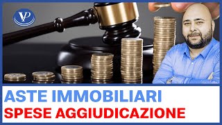 ASTE IMMOBILIARI Le spese di aggiudicazione  valeriopisanocom [upl. by Naimaj]