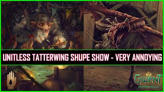 Gwent  Unitless Tatterwing Shupe Show 1110  Ultimate Annoyingness [upl. by Franciscka698]