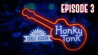 Countrys Family Reunion  Honky Tonk  Full Episode 3 [upl. by Galliett]