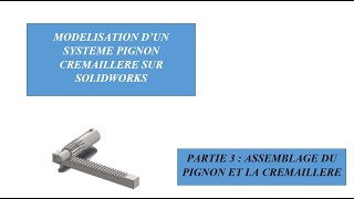 Partie 3Tutoriel SolidWorks Etude de mouvement dun assemblage pignon crémaillère sur SOLIDWORKS [upl. by Greenman]