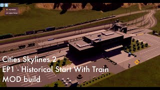 Cities Skylines 2  Historical Start  Mod Build [upl. by Eustache]