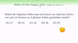 B4 Känguru Wettbewerb 2018 Klasse 3 4 Summe von 3 und 5 gleichen Zahlen Zahlenrätsel Grundschule [upl. by Calder558]