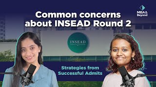 Common concerns about INSEAD Round 2 [upl. by Hoenack]