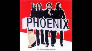 phoenix  one time too many HD [upl. by Rimidalg]