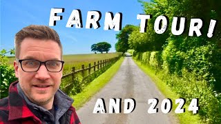 Farm Tour amp What We Are Doing In 2024 [upl. by Nnylg]