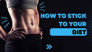 How to Stick to Your Diet for LongTerm Success [upl. by Krein899]