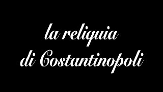 La reliquia di Costantinopoli di Paolo Malaguti [upl. by Conte]