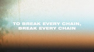 Jesus Culture  Break Every Chain Official Lyric Video [upl. by Kimon]