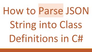 How to Parse JSON String into Class Definitions in C [upl. by Neau]