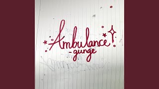 Ambulance [upl. by Isaac]