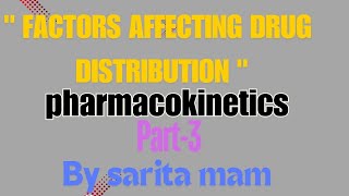 Pharmacology  pharmacokinetics  distribution  part3  gnm bsc 1st year [upl. by Nuaj236]