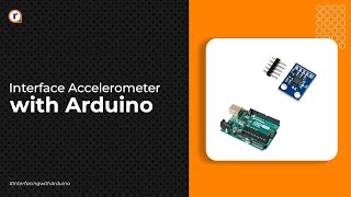 How to interface Accelerometer with Arduino [upl. by Limay273]